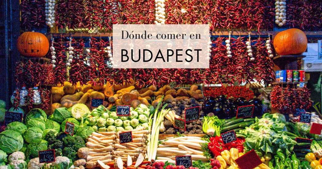 Qué y dónde comer en Budapest