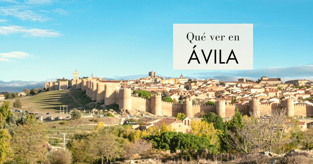 Qué hacer y qué ver en Ávila