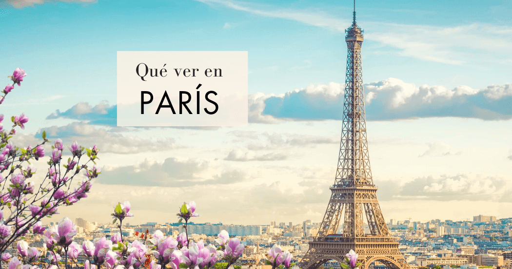 Qué hacer y qué ver en París
