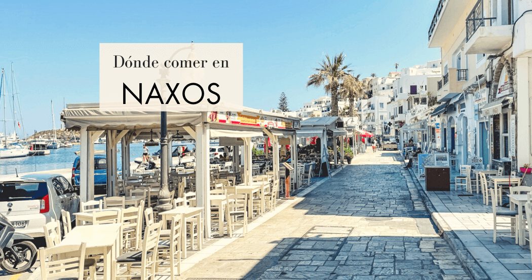 Dónde comer en Naxos: 8 restaurantes recomendados